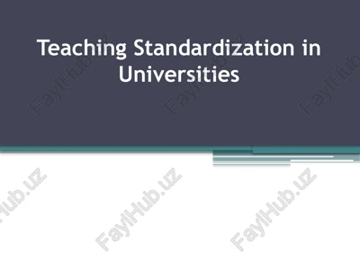 teaching standardization in universities — PPTX