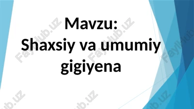 shaxsiy va umumiy gigiyena — PPTX