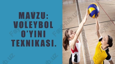 voleybol o’yini texnikasi — PPTX