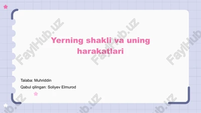 yerning shakli va uning harakatlari — PPTX