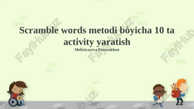 scramble words metodi bòyicha 10 ta activity yaratish — PPTX