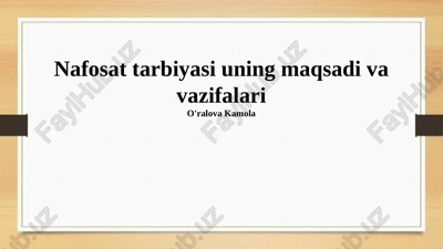 estetik tarbiya: ta'rif va mohiyat — PPTX