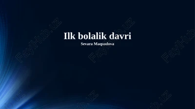 erta bolalik davri: ta'rif va ahamiyati — PPTX