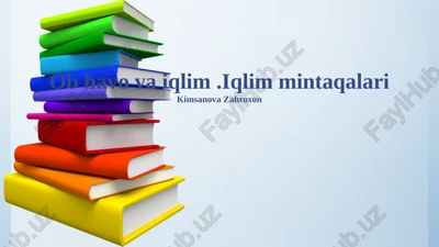 ob havo va iqlim.iqlim mintaqalari — PPTX