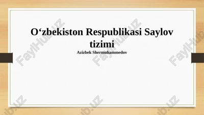 oʻzbekiston respublikasi saylov tizimi — PPTX