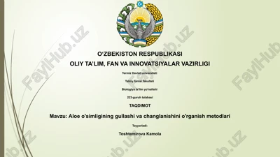 aloe o'simligining gullashi va changlanishini o'rganish metodlari — PPTX