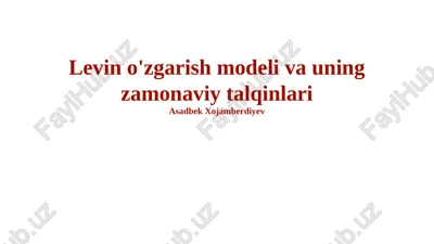 levin o'zgarish modeli va uning zamonaviy talqinlari — PPTX
