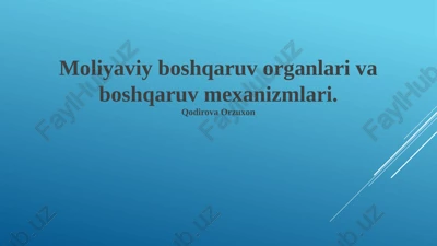 moliyaviy boshqaruv organlari va boshqaruv mexanizmlari — PPTX