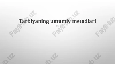 tarbiyaning umumiy metodlari — PPTX