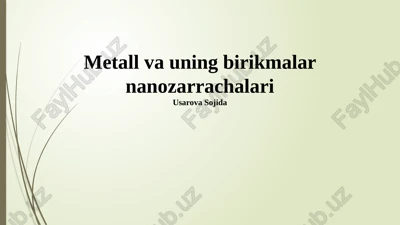 metall va uning birikmalar nanozarrachalari — PPTX