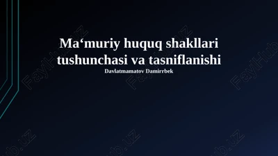 ma'muriy huquq shakllari tushunchasi va tasniflanishi — PPTX