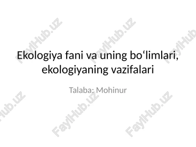 ekologiya fanining mazmuni — PPTX