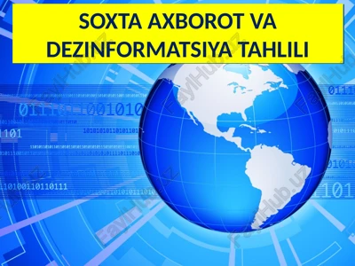 soxta axborot vadezinformatsiyatahlili — PPTX