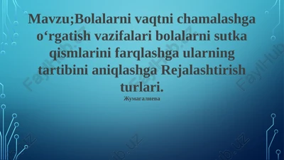 bolalarni vaqtni chamalashga oʻrgatish vazifalari — PPTX