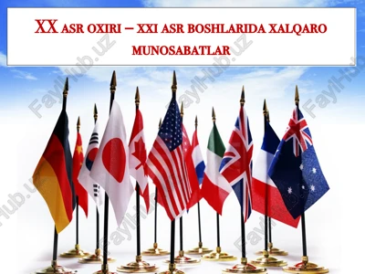 xx asr oxiri – xxi asr boshlaridaxalqaromunosabatlar — PPTX