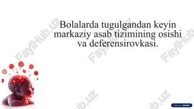 bolalarda markaziy asab tizimining o'sishi va deferensirovkasi — PPTX