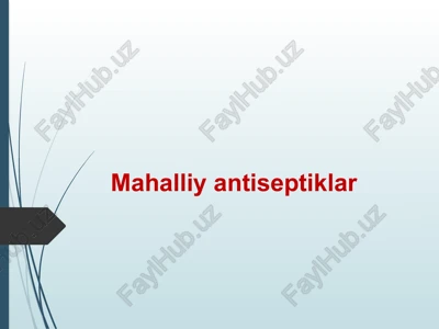 mahalliyantiseptiklar — PPTX