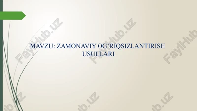 zamonaviy og’riqsizlantirish usullari — PPTX