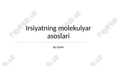 irsiyatning molekulyar asoslari — PPTX