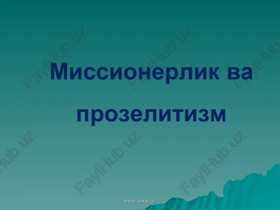 missionerlik va prozelitizm — PPT