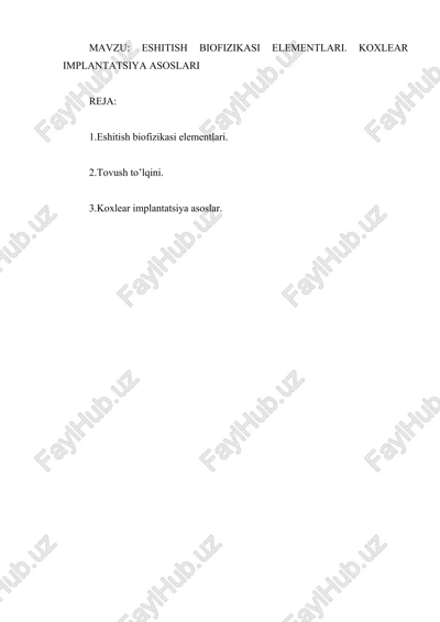 eshitish biofizikasi elementlari. koxlear implantatsiya asoslari — DOCX