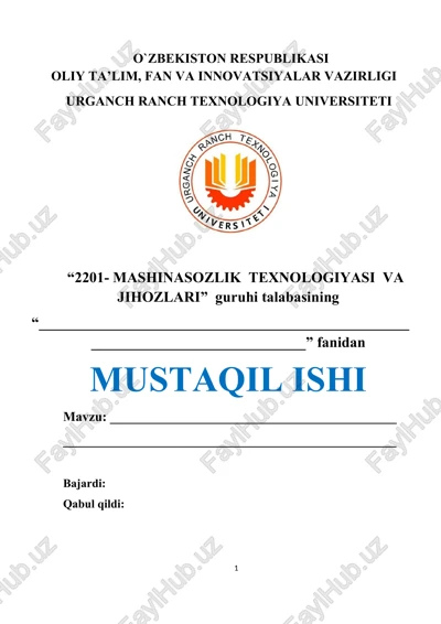 mashinasozlik texnologiyasi va jihozlari guruhi talabasining mustaqil ishi — DOC