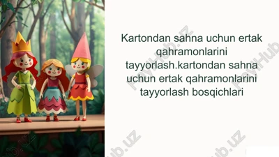 kartondan sahnauchun ertak qahramonlari yaratish bosqichlari — PPTX