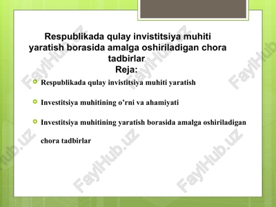 respublikada qulay invistitsiya muhiti yaratish borasida amalga oshiriladigan chora tadbirlar — PPTX