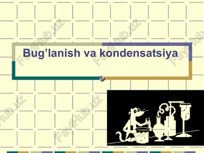 bug’lanish va kondensatsiya_5e — PPT