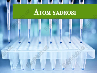 atom yadrosi — PPTX