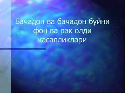 bachadonvabachadonbuynifonvarakoldikasalliklari — PPTX