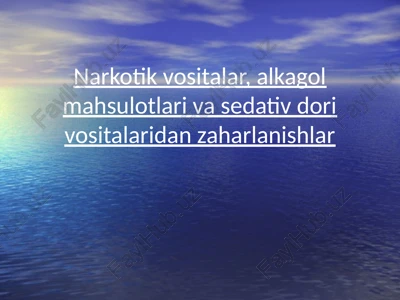 narkotiklar, sedativ dori vositalari, alkogoldan zaharlanish — PPTX