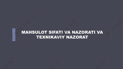mahsulot sifati va nazorati va texnikaviy nazorat — PPTX