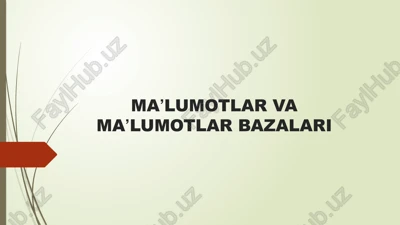 maʼlumotlar va maʼlumotlar bazalari — PPTX