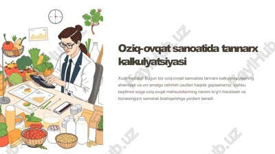 oziq-ovqat sanoatida tannarx kalkulyatsiyasi — PPTX