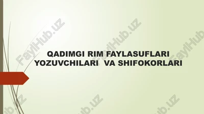 qadimgi rim faylasuflari yozuvchilari va shifokorlari — PPTX