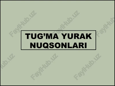 tug‘ma yurak nuqsonlari — PPTX