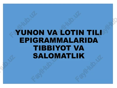 yunon va lotin tili epigrammalarida tibbiyot va salomatlik — PPTX
