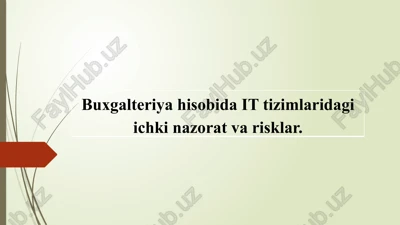 buxgalteriya hisobi it tizimlari uchun umumiy boshqaruvi — PPTX