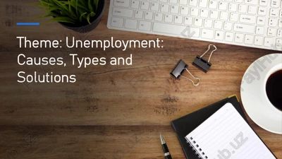 unemployment: causes, types and solutions — PDF