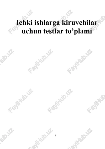 ichki ishlarga kiruvchilar uchun testlar to’plami — DOCX