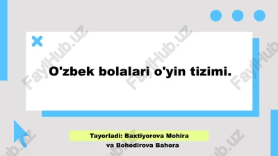 o'zbek bolalari o'yin tizimi — PPTX