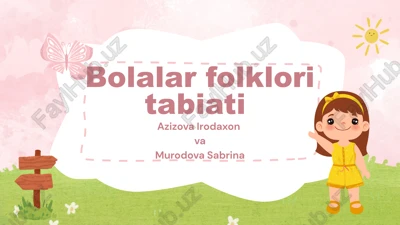 bolalar folklori tabiati — PPTX