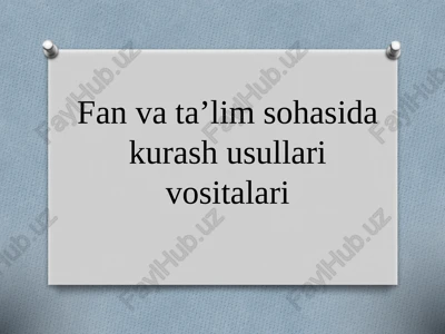 fanvata’lim sohasidagi kurash usullari va vositalari — PPTX