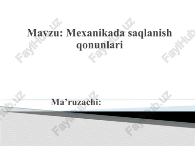 mexanika dasaqlanish qonunlari — PPTX