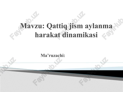 qattiqjismaylanmaharakatdinamikasi — PPTX