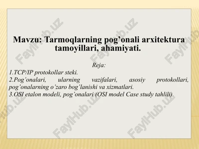 tarmoqlarning pog’onali arxitektura tamoyillari — PPTX