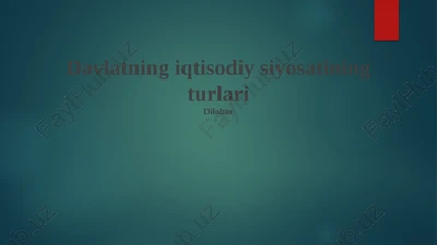 davlatning iqtisodiy siyosatining turlari — PPTX