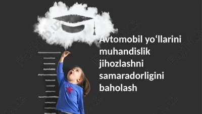 avtomobil yo‘llarini muhandislik jihozlashni samaradorligini baholash — PPTX