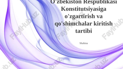 o'zbekiston respublikasi konstitutsiyasiga o'zgartirish va qo'shimchalar kiritish tartibi — PPTX